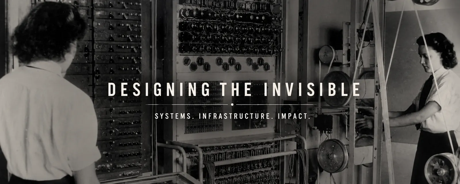Designing the Invisible: systems, infrastructure, impact
