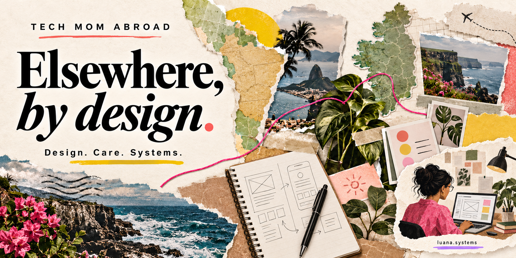 Elsewhere, by design. Design. Care. Systems.